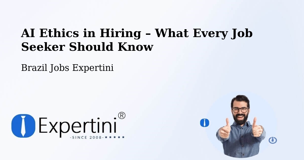 AI Ethics in Recruitment & Hiring – Cotiporã - Cotiporã, Brazil Jobs Expertini