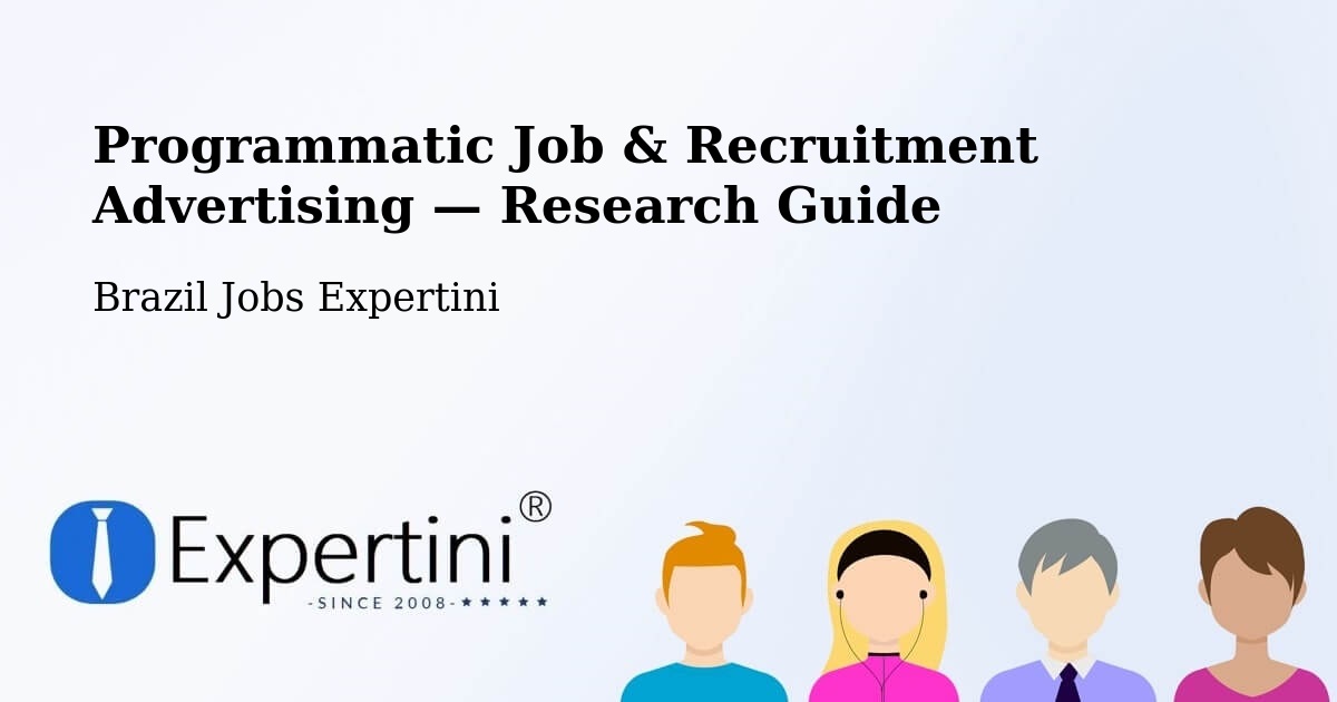 Programmatic Job & Recruitment Advertising — Research Guide – Cotiporã