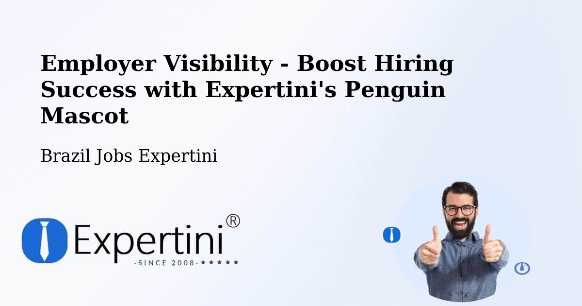 Employer Visibility Strategy – Cotiporã - Brazil Jobs Expertini